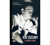 René Goscinny (1926-1977): La liberté d'en rire