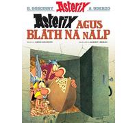 René Goscinny Asterix agus Bláth na nAlp (Asterix i nGaeilge / Aster (Tascabile)