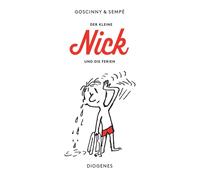 René Goscinny J Der kleine Nick und die Ferien: Siebzehn prima Gesch (Tascabile)
