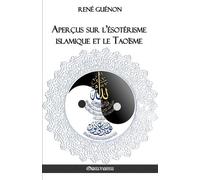 René Guénon Aperçus sur l'ésotérisme islamique et le Taoïsme (Tascabile)