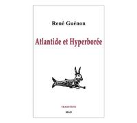 René Guénon Atlantide et Hyperborée (Tascabile)