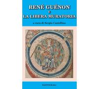 René Guénon e la Libera Muratoria - [BastogiLibri]