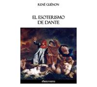 René Guénon El Esoterismo de Dante (Tascabile)