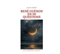 René Guénon en 50 questions