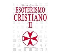 René Guénon Esoterismo Cristiano II (Tascabile) Tradición
