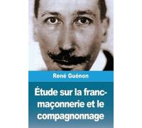 René Guénon Étude sur la franc-maçonnerie et le compagnonnage (Tascabile)