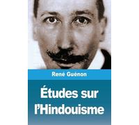 René Guénon Études sur l'Hindouisme (Tascabile)