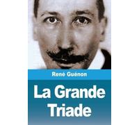 René Guénon La Grande Triade (Tascabile)