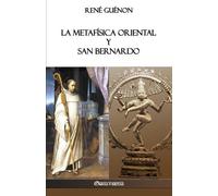 René Guénon La Metafísica Oriental y San Bernardo (Tascabile)