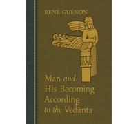 Rene Guenon Man and His Becoming According to the Vedanta (Copertina rigida)