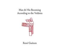 Rene Guenon Man and His Becoming According to the Vedanta (Copertina rigida)