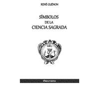 René Guénon Símbolos de la Ciencia Sagrada (Tascabile)