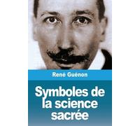 René Guénon Symboles de la science sacrée (Tascabile)