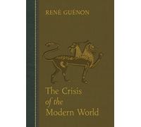 Rene Guenon The Crisis of the Modern World (Copertina rigida)
