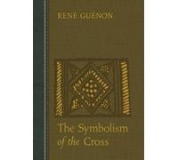 Rene Guenon The Symbolism of the Cross (Copertina rigida)