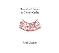 Rene Guenon Traditional Forms and Cosmic Cycles (Tascabile)