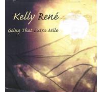 Rene', Kelly - Going That Extra Mile