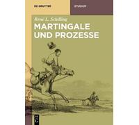 René L. Schilling Martingale und Prozesse (Tascabile) De Gruyter Studium