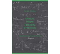 René L Schilling Measure, Integral, Probability & Processes (Tascabile)