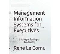 Rene Le Cornu Management Information Systems for Executives (Tascabile)