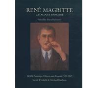 René Magritte: Catalogue raisonné Volume 3, Oil Paintings, Objects ans Bronzes 1949-1967