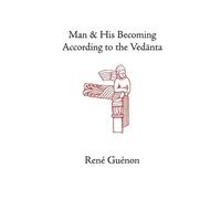"Rene" Man and His Becoming According to the Vedanta (Tascabile)