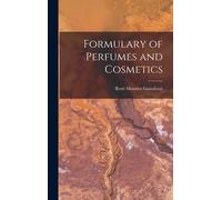 Rene´ Maurice 1881- Gattefos Formulary of Perfumes and Cosmet (Copertina rigida)
