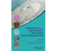 Rene Muller Rheology and Processing of Polymer Nanocomposites (Copertina rigida)