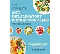 Rene Scott The Complete Anti-Inflammatory Diet & Action Plans (Copertina rigida)