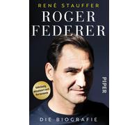 René Sta Roger Federer: Die Biografie Vollständig aktualisi (Tascabile)