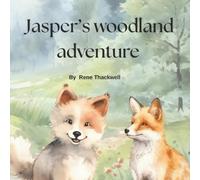 Rene Thackwell Jasper's Woodland Adventure (Tascabile)