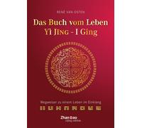 René van Osten YIJING - Das Buch vom Leben: Wegweiser zu eine (Copertina rigida)