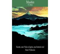 Rene Vildosola Mushin, No Mind (Tascabile)