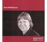 RENE WOHLHAUSER Komponisten-Portrait (CD)