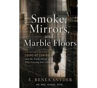 Renea Snyder Smoke, Mirrors, and Marble Floors (Tascabile) Smoke & Mirrors