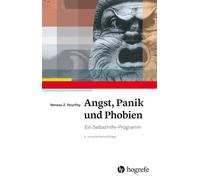 Reneau Z. Peurifo Angst, Panik und Phobien: Ein Selbsthilfe-Program (Tascabile)