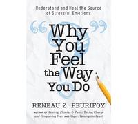 Reneau Z. Peurifoy Why You Feel the Way You Do (Tascabile)
