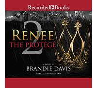 Renee 2: The Protege (The Renee Series)