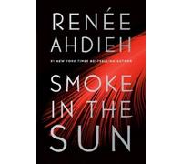 Renée Ahdieh Smoke in the Sun (Tascabile) Flame in the Mist