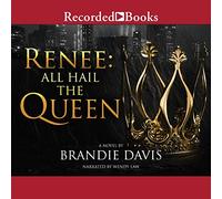 Renee: All Hail the Queen