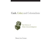 Renee Ann Cramer Cash, Color, and Colonialism (Tascabile)