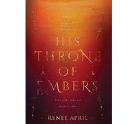 Renee April His Throne of Embers (Copertina rigida) Molten Crown