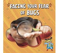 Renee Biermann Facing Your Fear of Bugs (Copertina rigida) Facing Your Fears