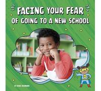 Renee Biermann Facing Your Fear of Going to a New School (Copertina rigida)