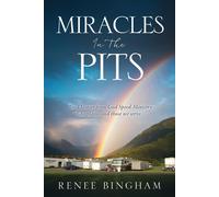 Renee Bingham Miracles In The Pits (Tascabile)