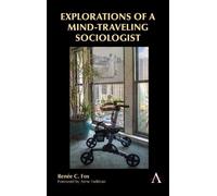 Renée C. Fox Explorations of a Mind-Traveling Sociologist (Copertina rigida)