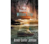 Renee Canter Johnson The Haunting of William Gray (Tascabile)