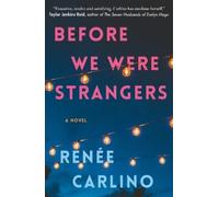 Renée Carlino Before We Were Strangers (Tascabile)