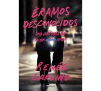 Renée Carlino Éramos desconocidos / Before We Were Strangers (Tascabile)