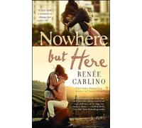 Renée Carlino Nowhere but Here (Tascabile)